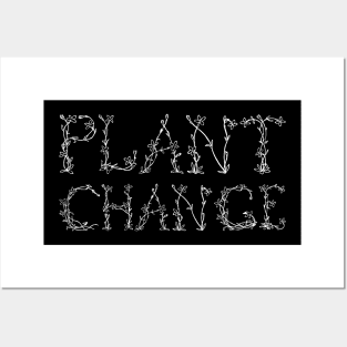 Plant Change (White) Posters and Art